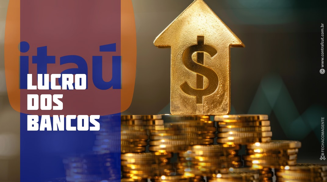 Itaú Unibanco: Lucro recorde e falta de respeito aos trabalhadores