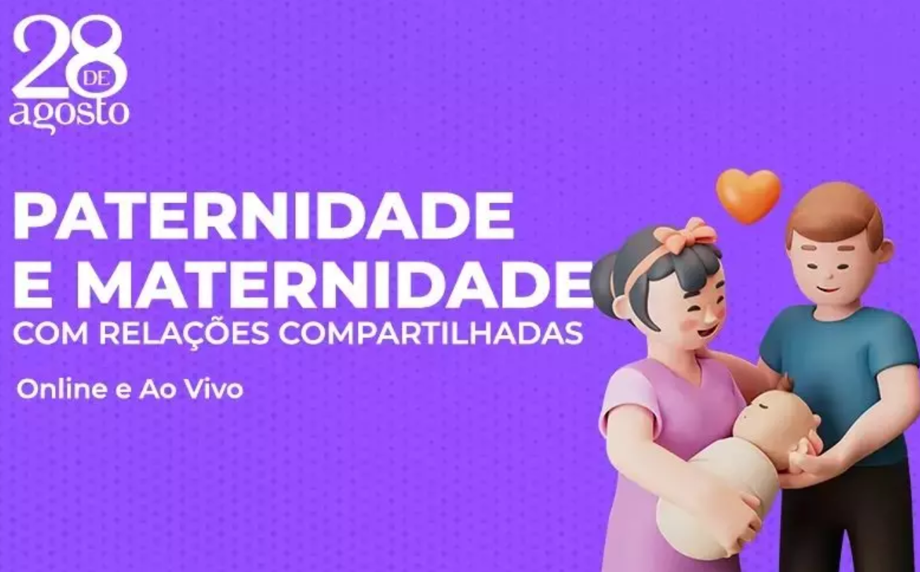 Curso Paternidade e Maternidade com Relações Compartilhadas: abertas inscrições para turma de abril