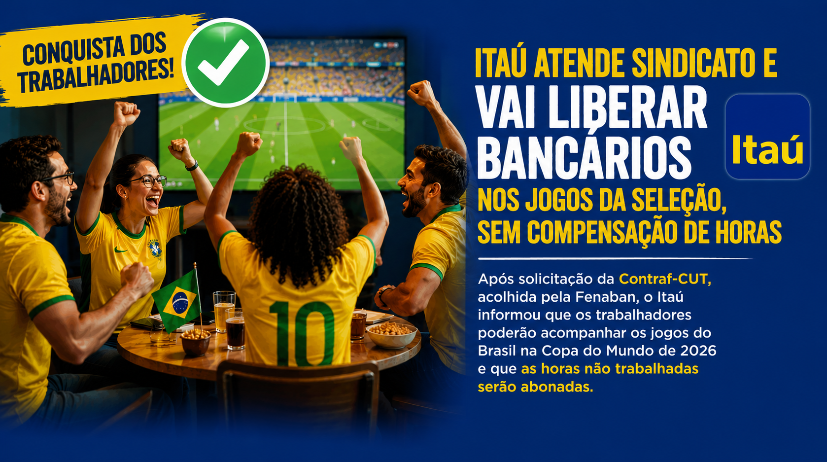 Itaú abona horas e garante liberação dos bancários durante jogos da Seleção Brasileira
